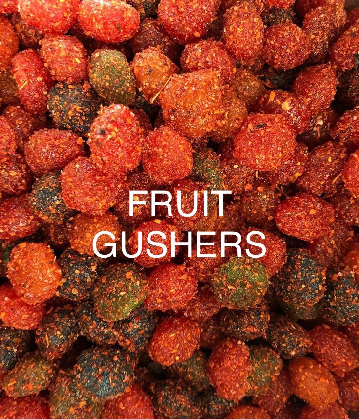 Gushers with Chamoy